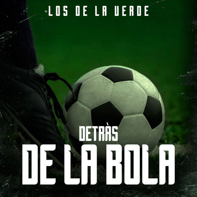 シングル/Detras De La Bola/Los De La Verde