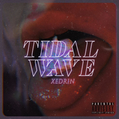 TIDAL WAVE/Xedrin