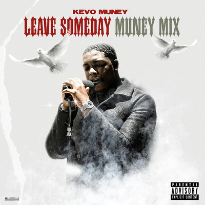 Leave Some Day (feat. Lil Durk)/Kevo Muney