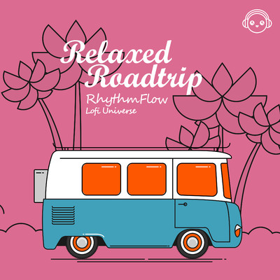 アルバム/Relaxed Roadtrip/RhythmFlow & Lofi Universe