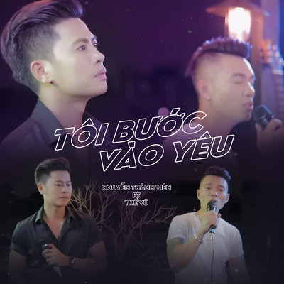 Toi Buoc Vao yeu (feat. The Vu)/Nguyen Thanh Vien