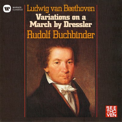 Beethoven: 9 Variations on a March by Dressler, WoO 63/Rudolf Buchbinder