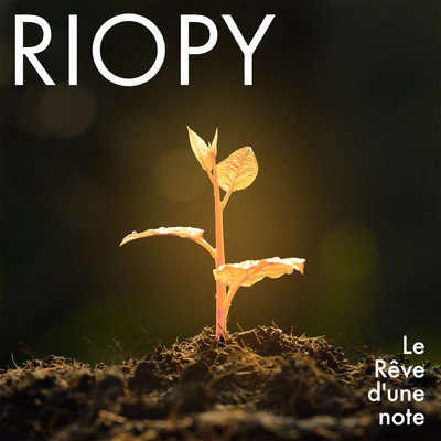 アルバム/Le Reve d'une note/RIOPY