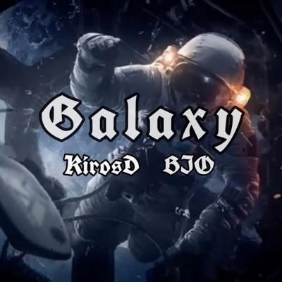 Galaxy/KirosD／BIO