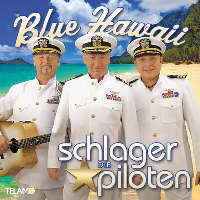 アルバム/Blue Hawaii/Die Schlagerpiloten