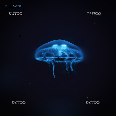 TATTOO/Kill Sand