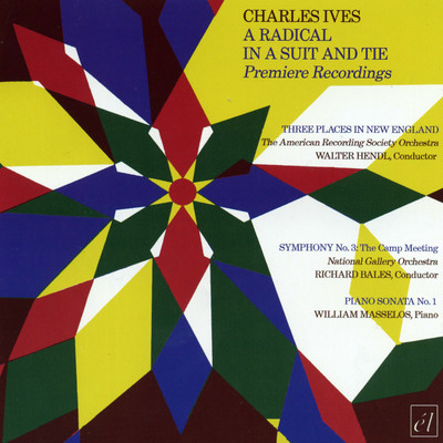 Charles Ives: A Radical In A Suit And Tie/Various Artists