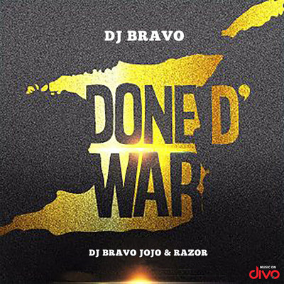 Done D' War/DJ Bravo