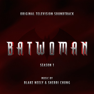 To Become Batwoman/Blake Neely／Sherri Chung