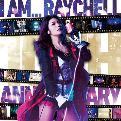アルバム/I am ... RAYCHELL 〜10th Anniversary Music Collection〜(2021 Remastered Version)/Raychell
