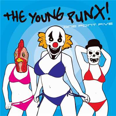 ONE POINT FIVE/THE YOUNG PUNX！