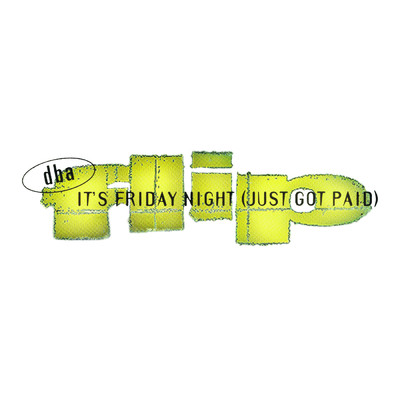 It's Friday Night (Just Got Paid) (Ragga Mix) (Clean)/Dba Flip
