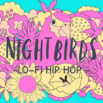 Nightbirds-Lo-Fi Hip Hop -/Lo-Fi Chill