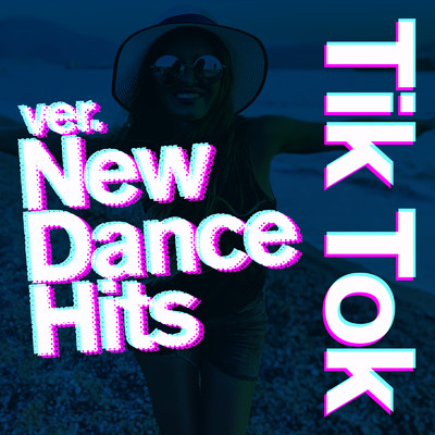 TikTok ver. NEW DANCE HITS - 定番&人気洋楽 使用曲 最新 ヒットチャート 洋楽 ランキング 人気 おすすめ 定番 -/LOVE BGM JPN