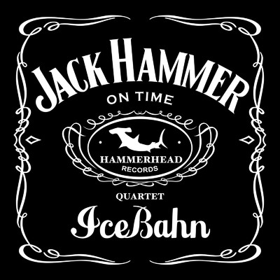 JACK HAMMER/ICE BAHN