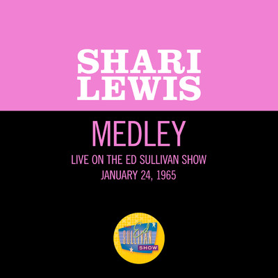 Mrs. Noah／Singing In The Rain／Mrs. Noah (Reprise) (Medley／Live On The Ed Sullivan Show, January 24, 1965)/Shari Lewis