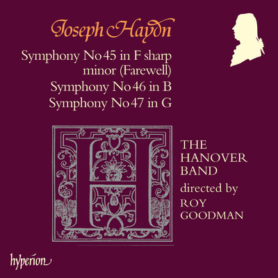 Haydn: Symphonies Nos. 45 ”Farewell”, 46 & 47/The Hanover Band／ロイ・グッドマン