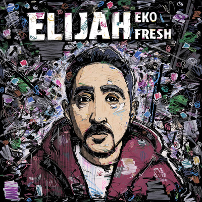 Elijah (Explicit)/Eko Fresh