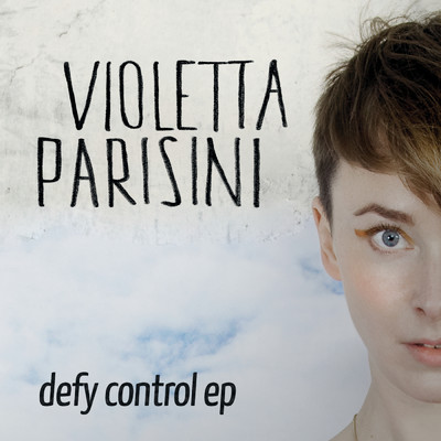 アルバム/Defy Control EP/Violetta Parisini