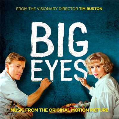 Big Eyes: Music From The Original Motion Picture/Various Artists