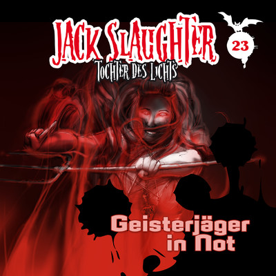 23: Geisterjager in Not/Jack Slaughter - Tochter des Lichts