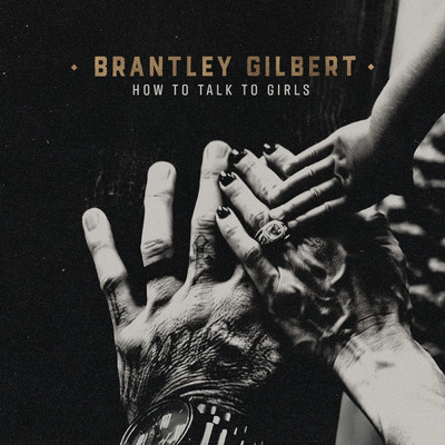 シングル/How To Talk To Girls/Brantley Gilbert