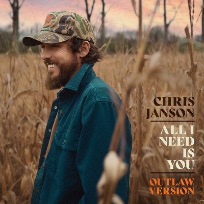 アルバム/All I Need Is You (Outlaw Version)/Chris Janson