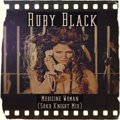 Medicine Woman (Sukh Knight Mix)/Ruby Black