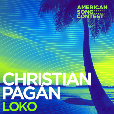 シングル/LOKO (From “American Song Contest”)/Christian Pagan