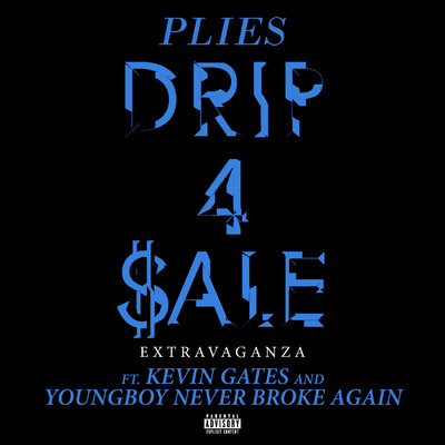 Drip 4 Sale Extravaganza (feat. Kevin Gates & YoungBoy Never Broke Again)/Plies
