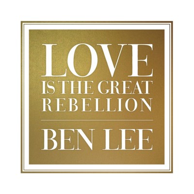 アルバム/Love Is The Great Rebellion/Ben Lee