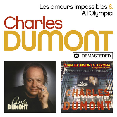 アルバム/Les amours impossibles ／ A l'Olympia (Live, 1978) [Remasterise en 2019]/Charles Dumont