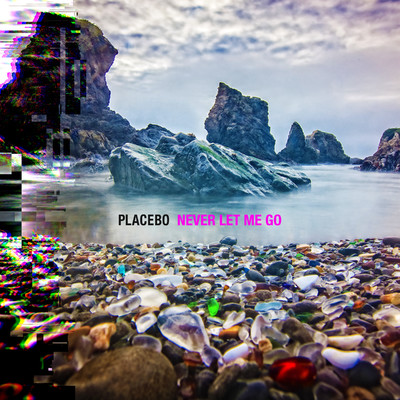 Never Let Me Go/Placebo