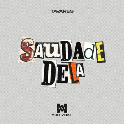 シングル/Saudade Dela/Tavares