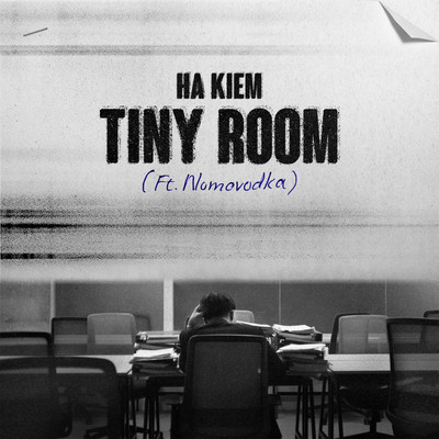 Tiny Room (feat. Nomovodka)/Ha Kiem