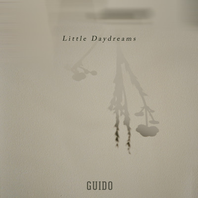 Little Daydreams/GUIDO