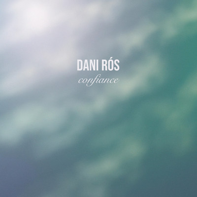 シングル/Confiance/Dani Ros