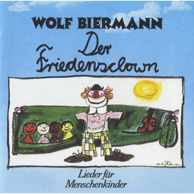 Der Friedensclown (Lieder fur Menschenkinder)/Wolf Biermann