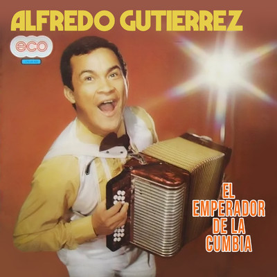 アルバム/El Emperador De La Cumbia/Alfredo Gutierrez