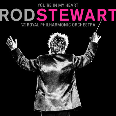 アルバム/You're In My Heart: Rod Stewart (with The Royal Philharmonic Orchestra)/ロッド・スチュワート
