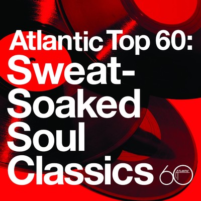 Atlantic Top 60: Sweat-Soaked Soul Classics/Various Artists