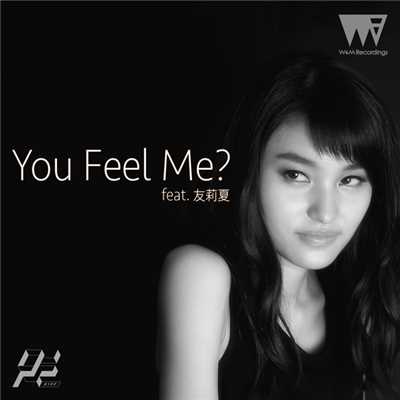 シングル/You Feel Me？ feat. 友莉夏/R.Yamaki Produce Project