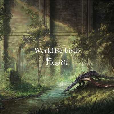 World Re-birth/fixsodia