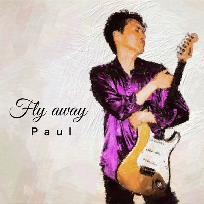 Fly away/Paul