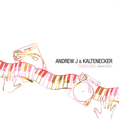 Melodies/Andrew J & Zsolt Kaltenecker
