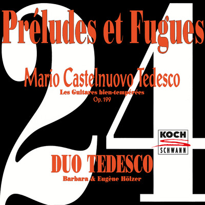 Castelnuovo-Tedesco: The Well-Tempered Guitars, Op. 199/Duo Tedesco