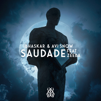 Saudade (featuring Zeeba)/Bhaskar／Avi Snow