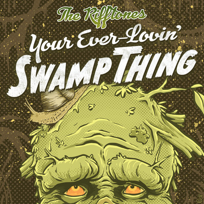 Your Ever-Lovin' Swamp Thing/The RIFFTONES