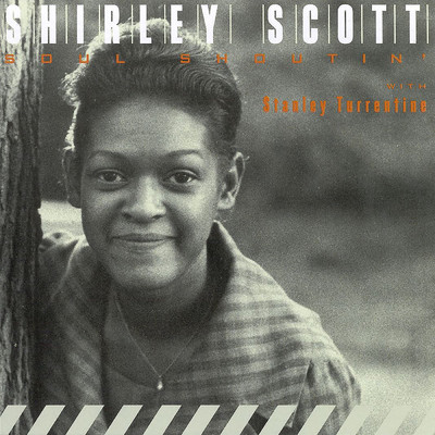 アルバム/Soul Shoutin' (featuring Stanley Turrentine／Remastered 1994)/シャーリー・スコット