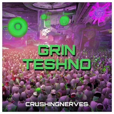 シングル/Grin Teshno/CrushingNerves